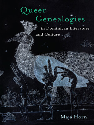 cover image of Queer Genealogies in Dominican Literature and Culture